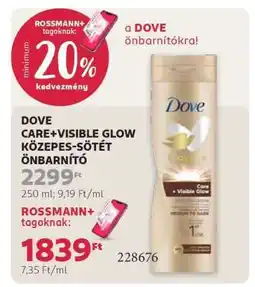 Rossmann DOVE CARE+VISIBLE GLOW KÖZEPES-SÖTÉT ÖNBARNÍTÓ ajánlat
