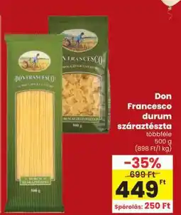Spar DON FRANCESCO DURUM SZÁRAZTÉSZTA ajánlat