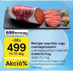 Tesco Metzger paprikás vagy csemegeszalámi ajánlat