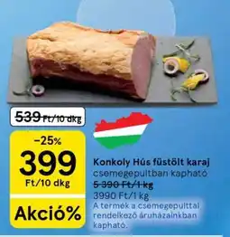 Tesco Konkoly Hús füstölt karaj ajánlat