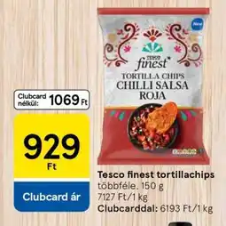 Tesco Tesco finest tortillachips ajánlat