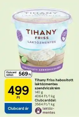 Tesco Tihany friss habosított laktózmentes szendvicskrém ajánlat