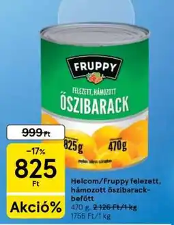 Tesco Helcom/Fruppy felezett, hámozott őszibarack befőtt ajánlat