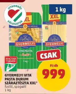 PENNY GYERMELYI VITA PASTA DURUM SZÁRAZTÉSZTA XXL ajánlat