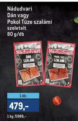Metro Nádudvari Dán vagy Pokol Tüze Szalámi ajánlat