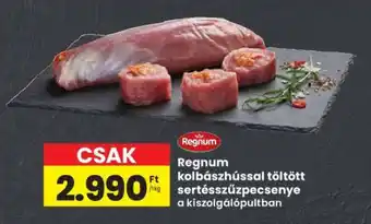 Interspar Regnum kolbászhússal töltött sertésszűzpecsenye ajánlat
