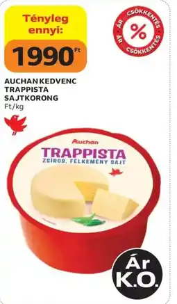 Auchan Auchan kedvenc trappista sajtkorong ajánlat