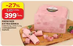 Auchan Pápai Hús Extra Sonka ajánlat