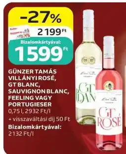 Auchan Günzer Tamás Villányi Rosé, GT Blanc, Sauvignon Blanc, Feeling vagy Portugieser ajánlat