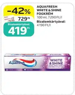 Auchan AQUAFRESH WHITE & SHINE FOGKRÉM ajánlat