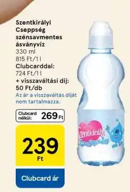 Tesco Szentkirályi Cseppség szénsavmentes ásványvíz ajánlat