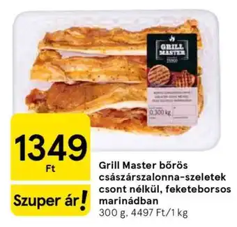 Tesco Grill Master bőrös császárszalonna-szeletek csont nélkül, fekete borsos marinádban ajánlat