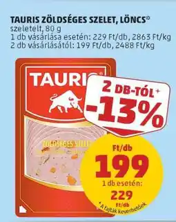PENNY TAURIS Zöldséges Szelet, Löncs ajánlat