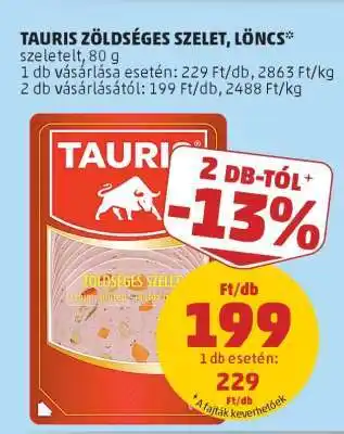 PENNY TAURIS Zöldséges Szelet, Löncs ajánlat