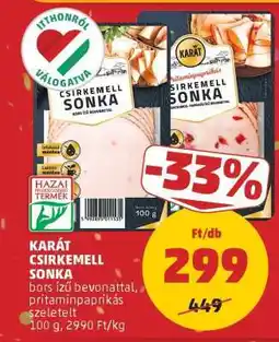 PENNY KARÁT CSIRKEMELL SONKA ajánlat