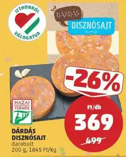 PENNY DÁRDÁS DISZNÓSAJT ajánlat