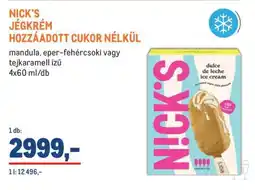 Metro NICK'S JÉGKRÉM HOZZÁADOTT CUKOR NÉLKÜL ajánlat