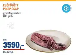 Metro ELŐFŐZÖTT POLIP CSÁP ajánlat