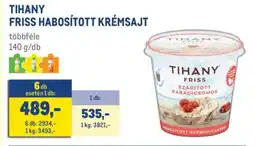 Metro TIHANY FRISS HABOSÍTOTT KRÉMSAJT ajánlat