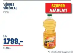 Metro Vénusz Sütőolaj ajánlat