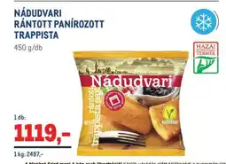 Metro NÁDUDVARI RÁNTOTT PANÍROZOTT TRAPPISTA ajánlat