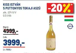 Metro KISS ISTVÁN 5 PUTTONYOS TOKAJI ASZÚ ajánlat