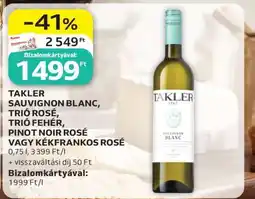 Auchan TAKLER SAUVIGNON BLANC, TRIÓ ROSÉ, TRIÓ FEHÉR, PINOT NOIR ROSÉ VAGY KÉKFRANKOS ROSÉ ajánlat