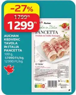 Auchan AUCHAN KEDVENC TAVOLA IN ITALIA PANCETTA ajánlat