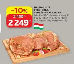 Auchan HAJNAL HÚS FRÉDI GRILL SERTÉSTARJA SZELET ajánlat