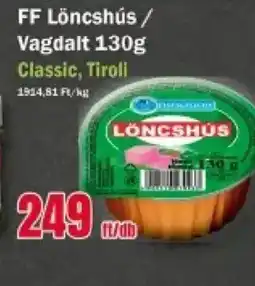 FullDiszkont FF Löncshús / Vagdalt ajánlat