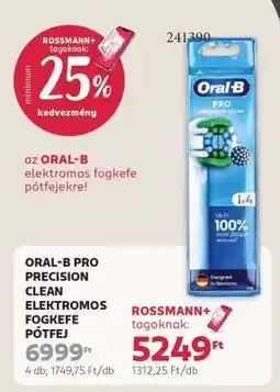 Rossmann ORAL-B PRO PRECISION CLEAN ELEKTROMOS FOGKEFE PÓTFEJ ajánlat