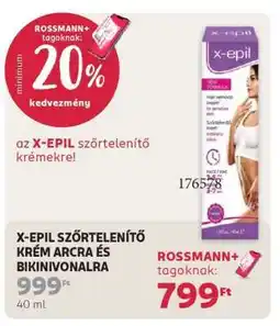 Rossmann X-EPIL SZŐRTELENÍTŐ KRÉM ARCRA ÉS BIKINIVONALRA ajánlat