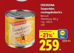 Lidl Freshona Szuperédes csemegekukorica ajánlat