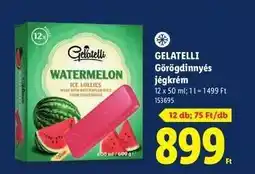 Lidl GELATELLI Görögdinnyés jégkrém ajánlat