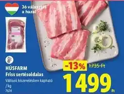 Lidl HÚSFARM Friss sertésoldalas ajánlat