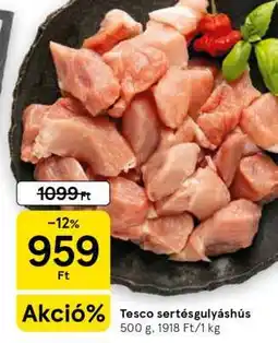 Tesco Tesco sertésgulyáshús ajánlat
