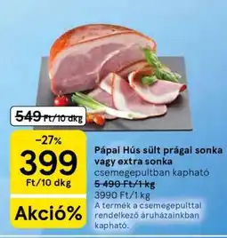 Tesco Pápai Hús sült prágai sonka vagy extra sonka ajánlat