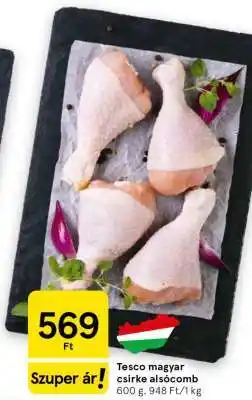 Tesco Tesco magyar csirke alsócomb ajánlat