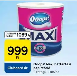 Tesco Ooops! Maxi háztartási papírtörlő ajánlat