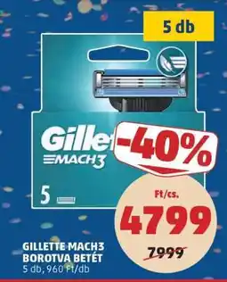 PENNY GILLETTE MACH3 BOROTVA BETÉT ajánlat
