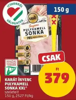 PENNY KARÁT ÍNYENC PULYKAMELL SONKA XXL ajánlat