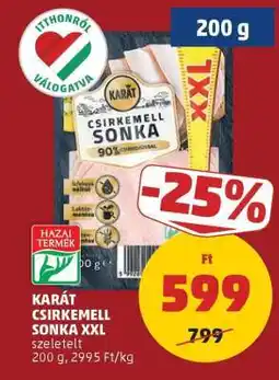 PENNY KARÁT CSIRKEMELL SONKA XXL ajánlat