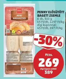 PENNY PENNY ELŐSÜTÖTT BAGETT ZSEMLE ajánlat