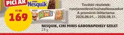PENNY NESQUIK, CINI MINIS GABONAPEHELY SZELET ajánlat