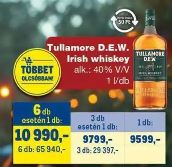 Metro TULLAMORE D.E.W. IRISH WHISKEY ajánlat