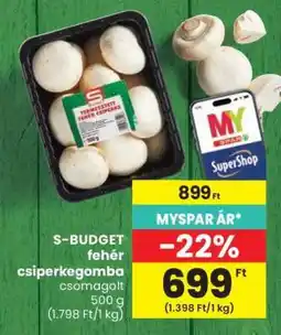 Spar S-BUDGET fehér csiperkegomba ajánlat