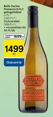 Tesco Bella Cucina Prosecco D.O.C gyöngyözőbor ajánlat