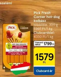 Tesco PICK Fresh Corner Hot-Dog Kolbász ajánlat
