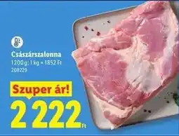 Lidl Császárszalonna ajánlat