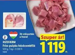 Lidl HÚSFARM Friss pulyka felsőcombfilé ajánlat
